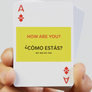 Get up to speed and cheers a Latino in their own language. Salud! With Lingo Playing Cards, you can have hours of fun with your friends and family while on the go.
