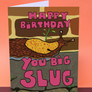 Big Birthday Slug Cars- ARK