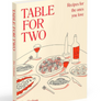 Table for Two: Recipes for the Ones You Love