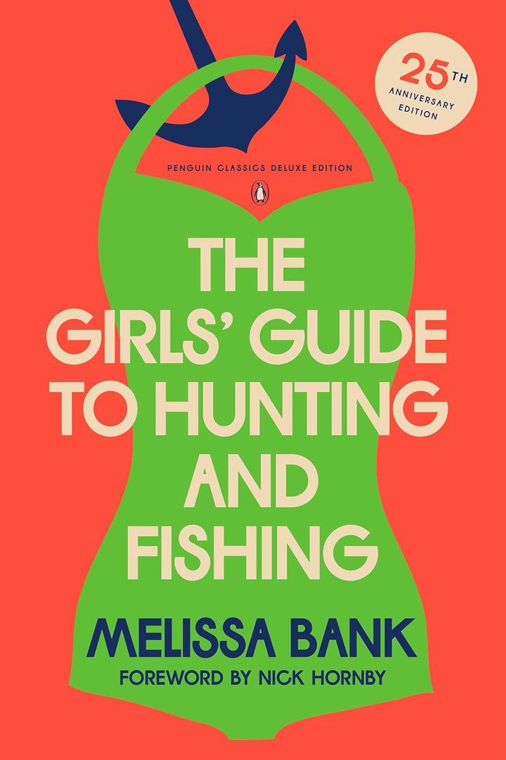 The Girls' Guide to Hunting and Fishing: 25th-Anniversary Edition