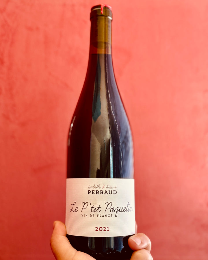 100% Gamay
Beaujolais, France

Woman Winemaker - Isabelle Perraud.
All Natural.
Chillable red.
Juicy and funky.
Bubblegum bubble pop.
Meaty and gamey.
Sour cherry silk sheets.
Raspberry clove jam.
Well worn leather boots stomping on spiced black olives.