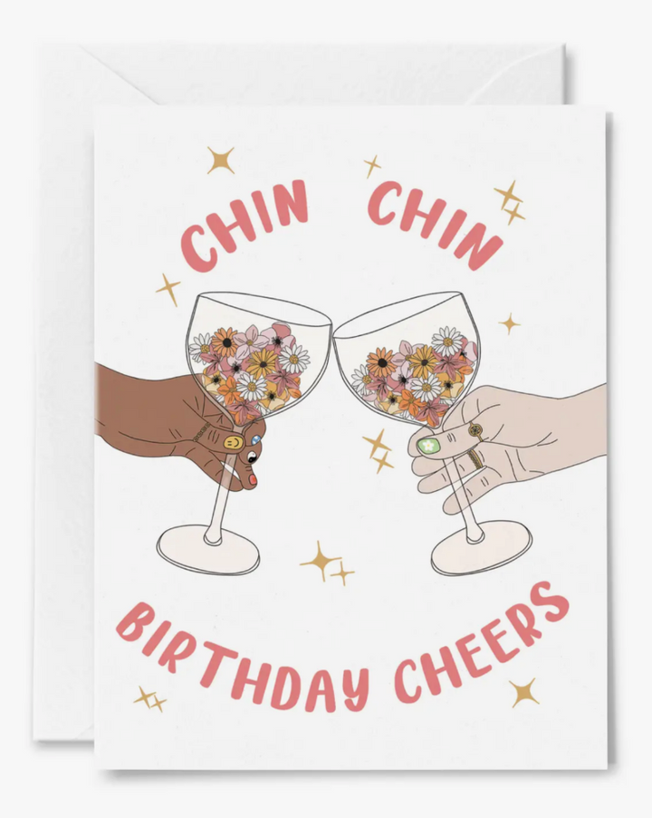 Chin Chin Birthday Cheers, greeting card. Blank inside.