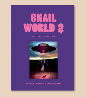 Snail World: 2 Welcome To Slimetown Coffee Table Book