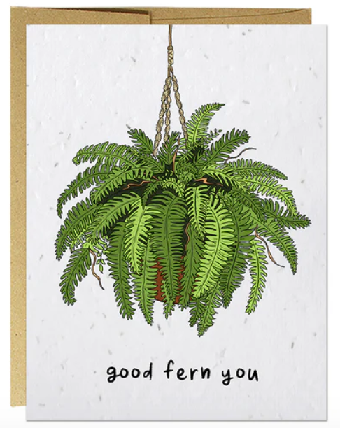 Good Fern You - Plantable Puns Card