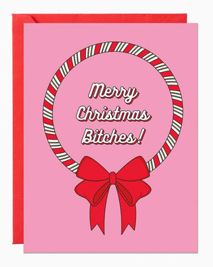 Merry Christmas Bitches! Card Greeting Card