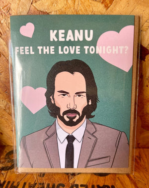 Keanu Feel Love greeting card. Blank inside.