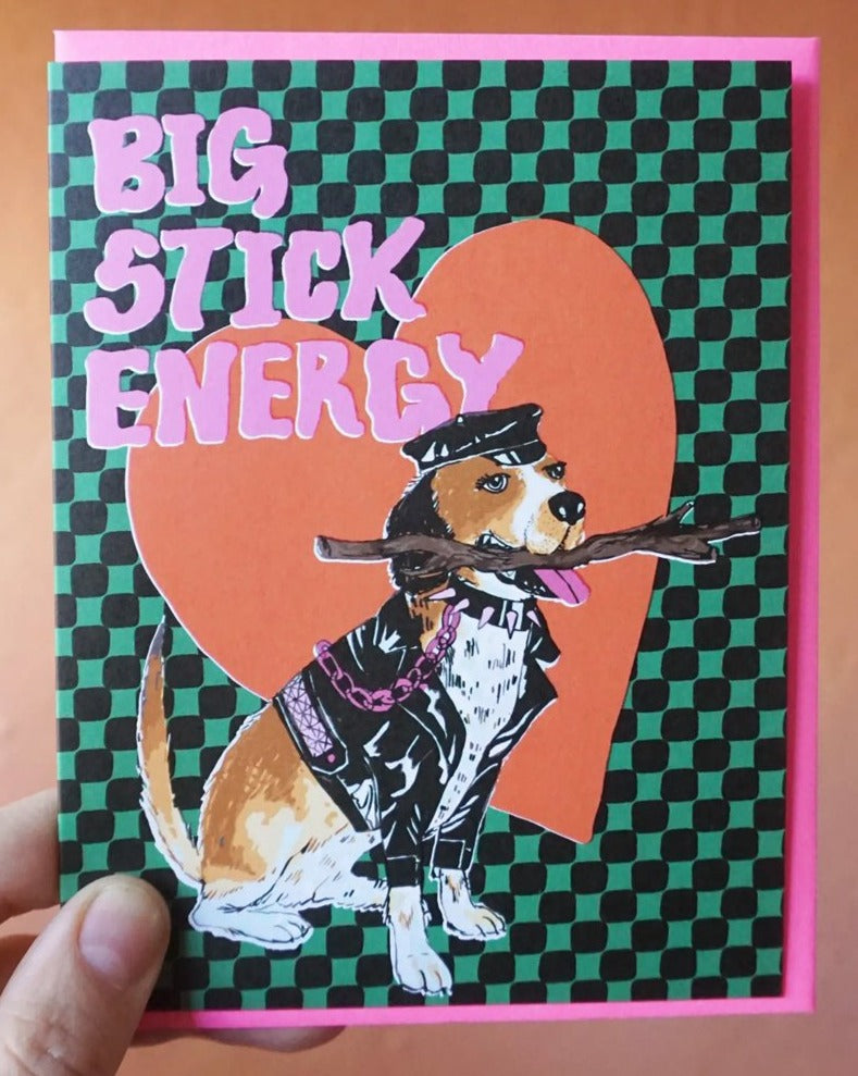 Big Stick Energy Greeting Card